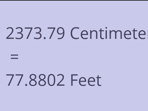 2373.79 CM TO FEET