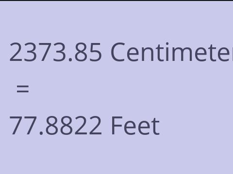 2373.85 CM TO FEET