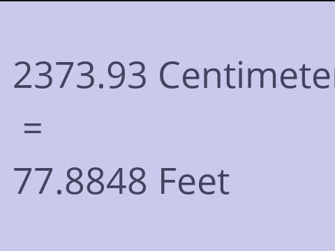 2373.93 CM TO FEET