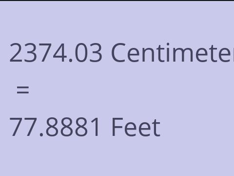 2374.03 CM TO FEET