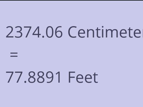 2374.06 CM TO FEET