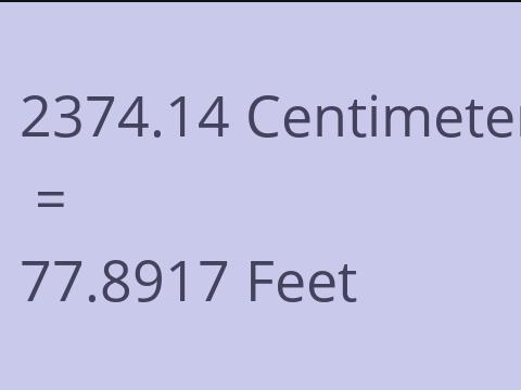 2374.14 CM TO FEET