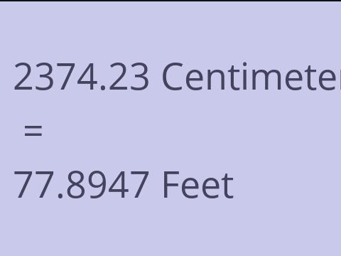 2374.23 CM TO FEET