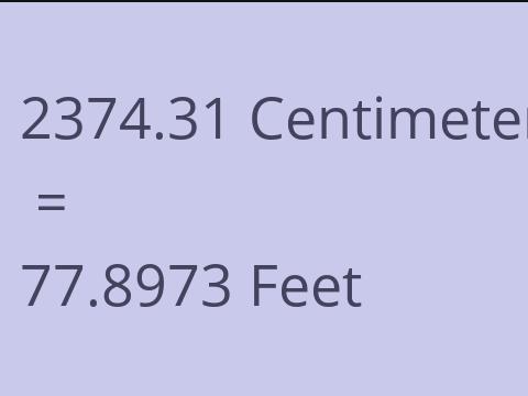 2374.31 CM TO FEET