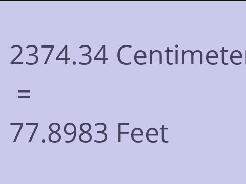 2374.34 CM TO FEET
