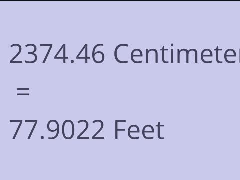 2374.46 CM TO FEET
