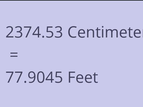 2374.53 CM TO FEET