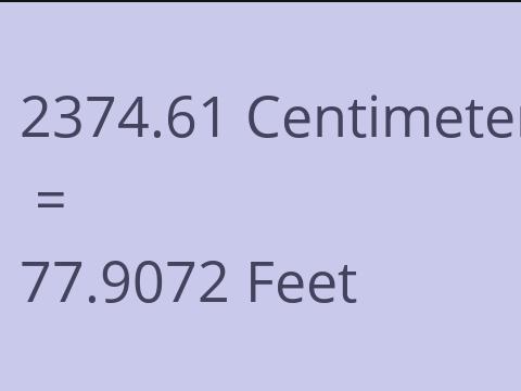 2374.61 CM TO FEET