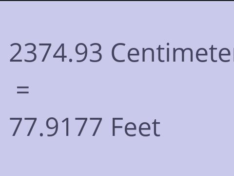 2374.93 CM TO FEET