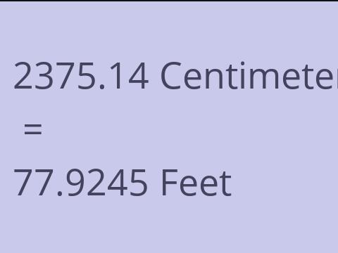 2375.14 CM TO FEET