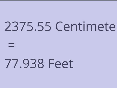 2375.55 CM TO FEET