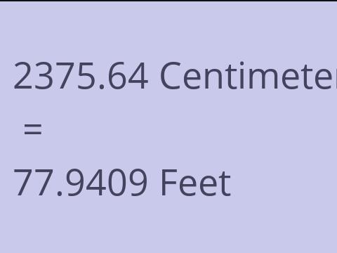 2375.64 CM TO FEET