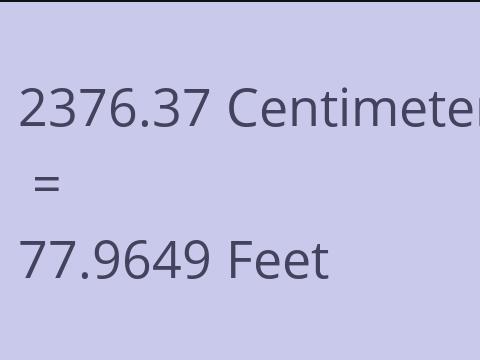 2376.37 CM TO FEET