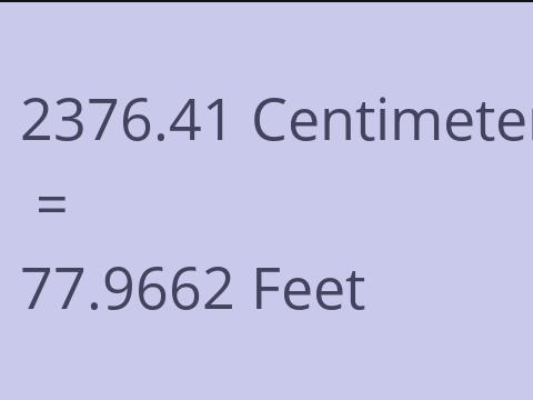 2376.41 CM TO FEET