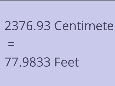 2376.93 CM TO FEET