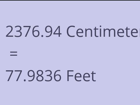 2376.94 CM TO FEET