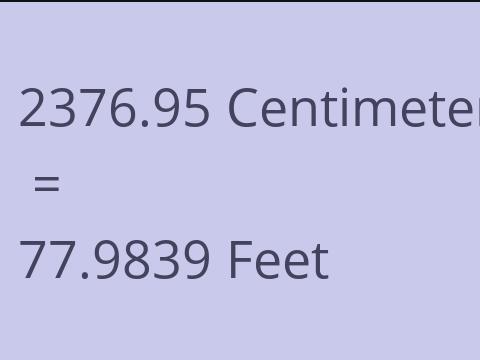 2376.95 CM TO FEET