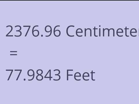 2376.96 CM TO FEET