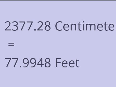 2377.28 CM TO FEET