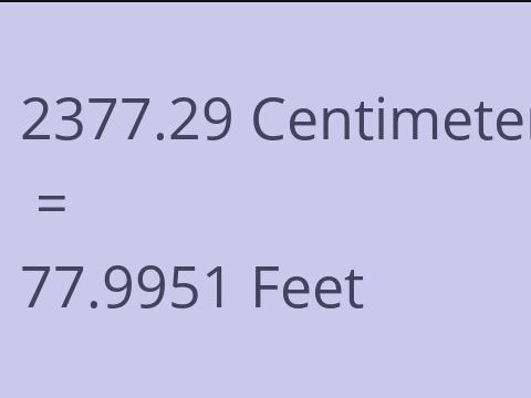 2377.29 CM TO FEET