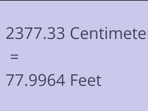 2377.33 CM TO FEET