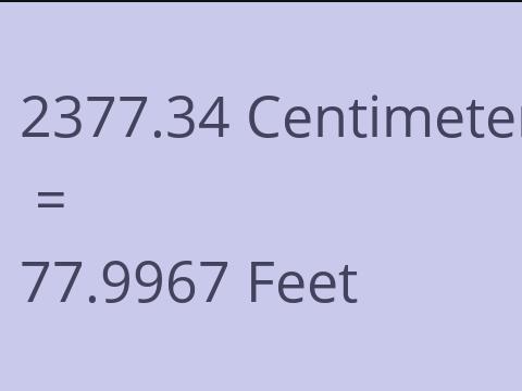 2377.34 CM TO FEET