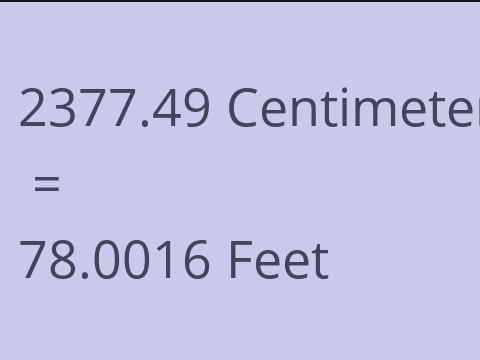 2377.49 CM TO FEET
