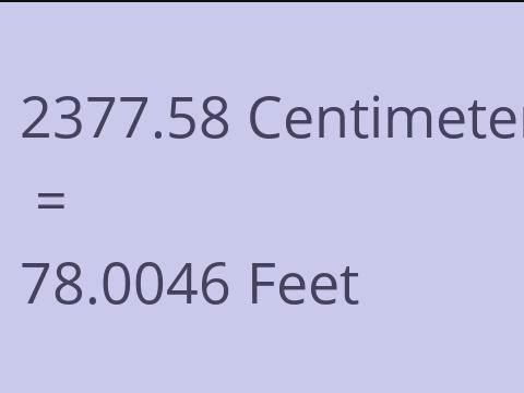 2377.58 CM TO FEET