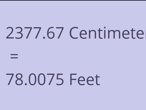 2377.67 CM TO FEET