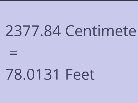 2377.84 CM TO FEET