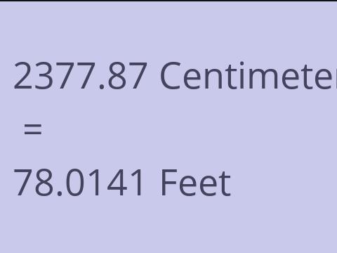 2377.87 CM TO FEET