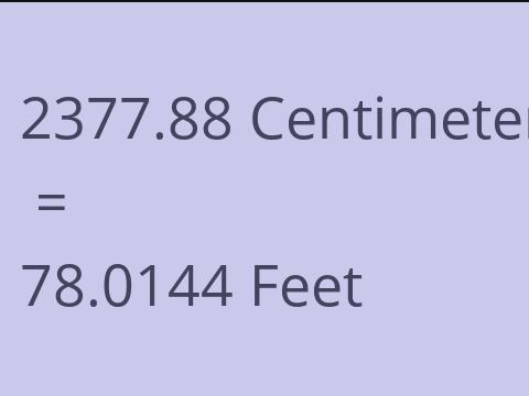 2377.88 CM TO FEET