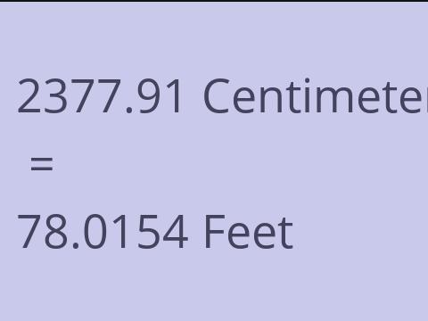 2377.91 CM TO FEET