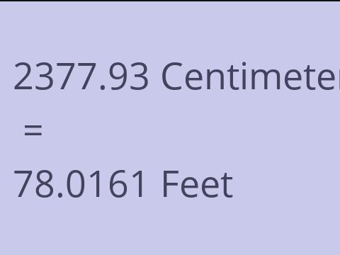 2377.93 CM TO FEET