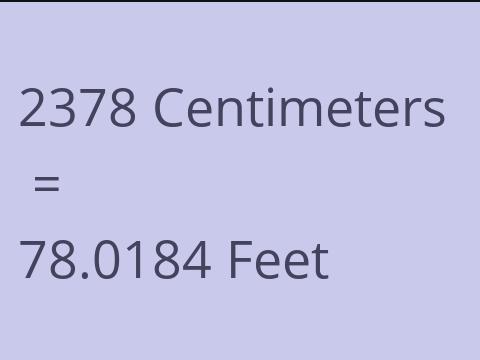 2378 CM TO FEET