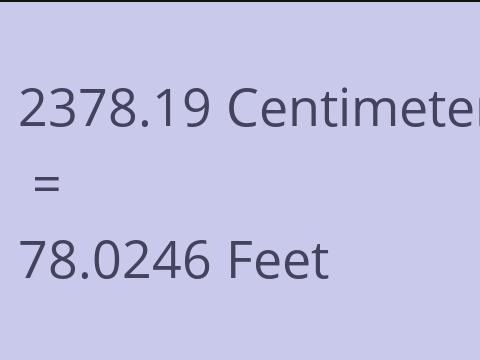 2378.19 CM TO FEET