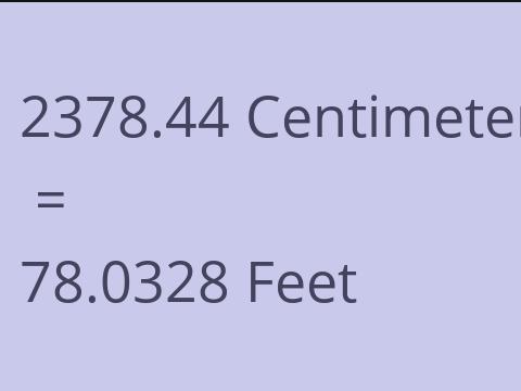 2378.44 CM TO FEET