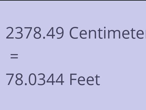 2378.49 CM TO FEET