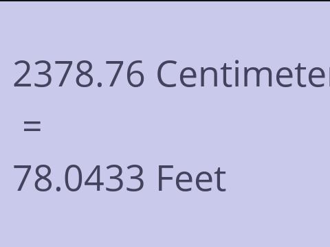 2378.76 CM TO FEET