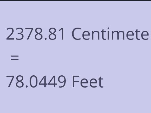 2378.81 CM TO FEET