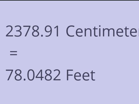 2378.91 CM TO FEET