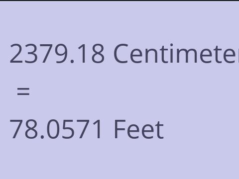2379.18 CM TO FEET