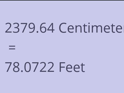 2379.64 CM TO FEET