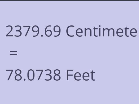 2379.69 CM TO FEET