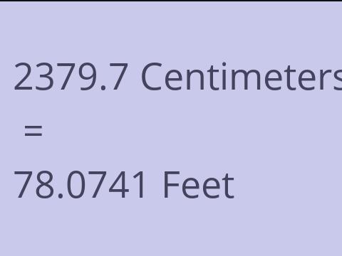 2379.7 CM TO FEET