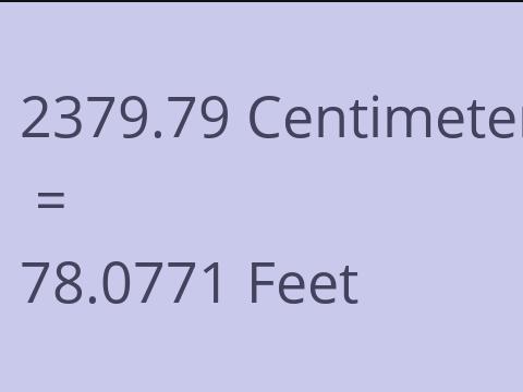 2379.79 CM TO FEET