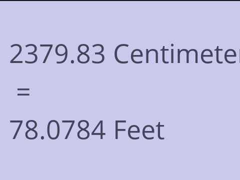 2379.83 CM TO FEET