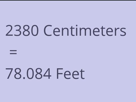 2380 CM TO FEET