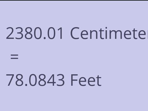 2380.01 CM TO FEET