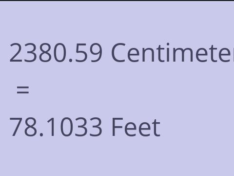 2380.59 CM TO FEET